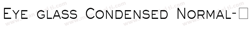 Eye glass Condensed Normal字体转换